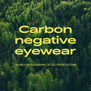 Sustainability: Carbon Negative Glasses And Sunglasses | Eco Eyewear